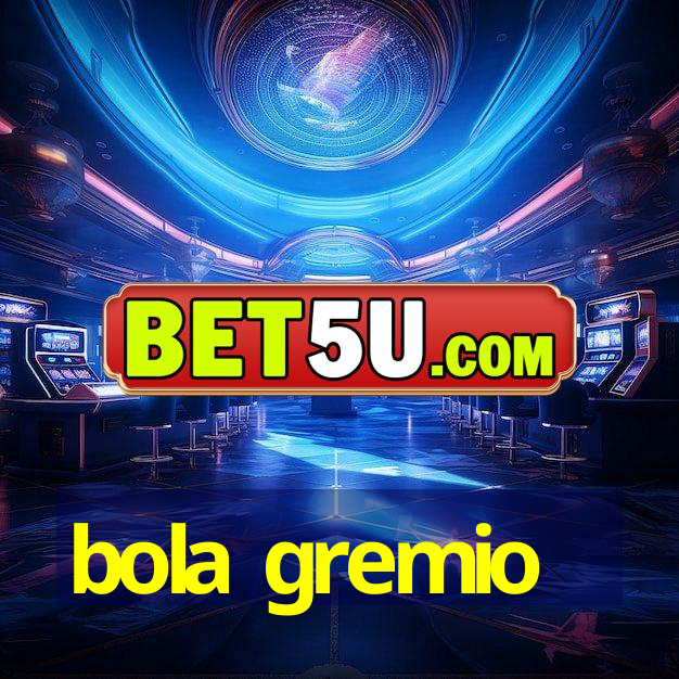 bola gremio